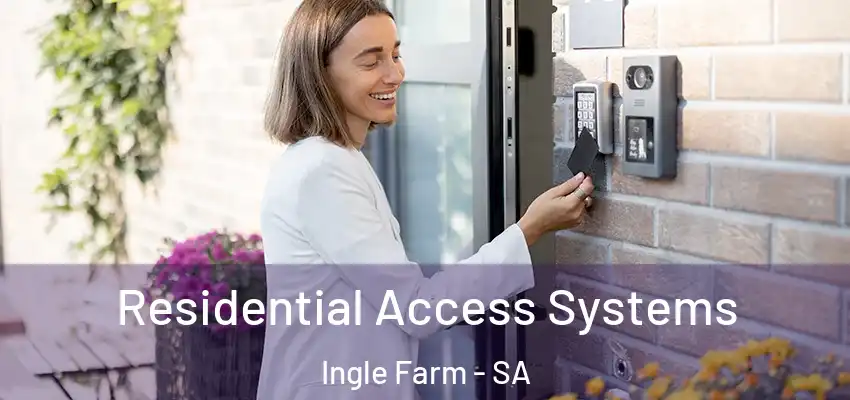 Residential Access Systems Ingle Farm - SA