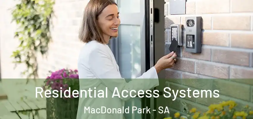 Residential Access Systems MacDonald Park - SA