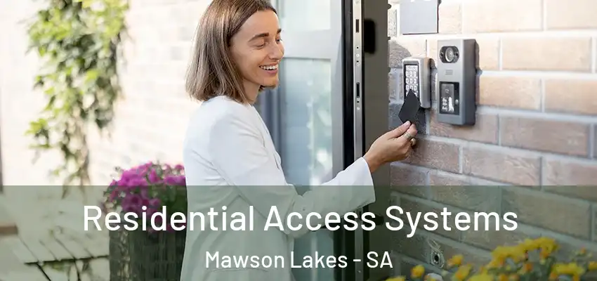Residential Access Systems Mawson Lakes - SA