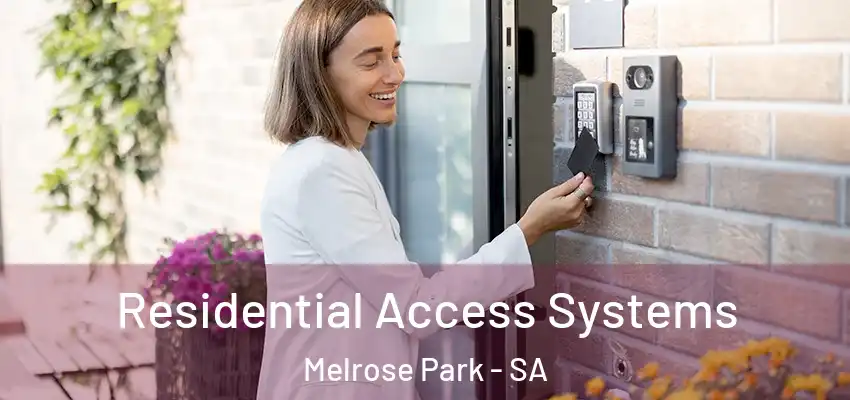 Residential Access Systems Melrose Park - SA