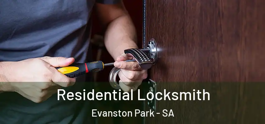 Residential Locksmith Evanston Park - SA