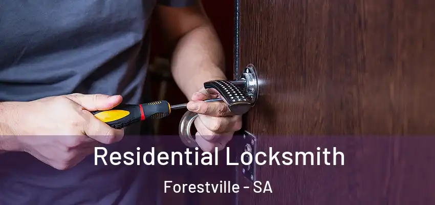 Residential Locksmith Forestville - SA