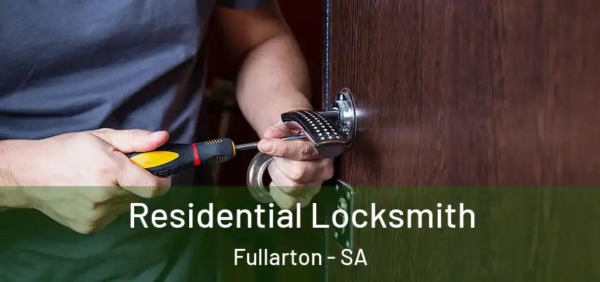Residential Locksmith Fullarton - SA