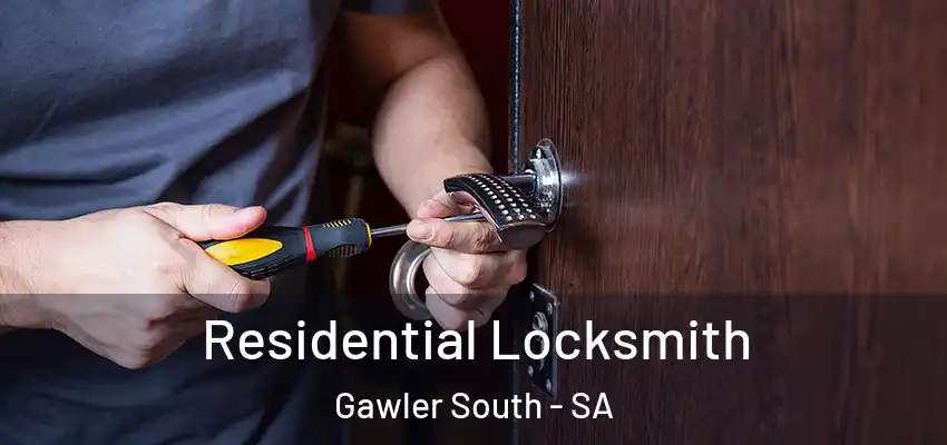Residential Locksmith Gawler South - SA