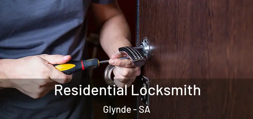 Residential Locksmith Glynde - SA