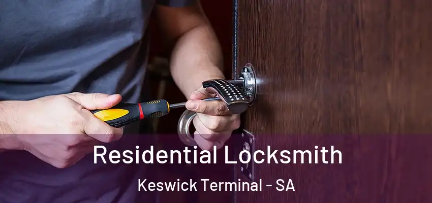 Residential Locksmith Keswick Terminal - SA