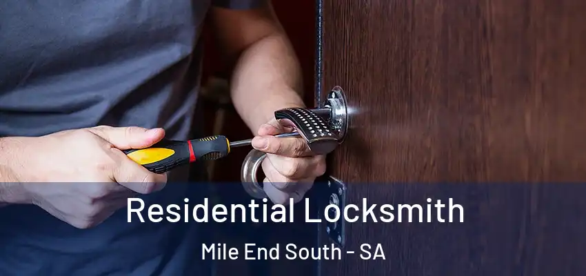 Residential Locksmith Mile End South - SA