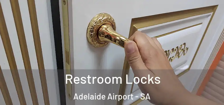 Restroom Locks Adelaide Airport - SA