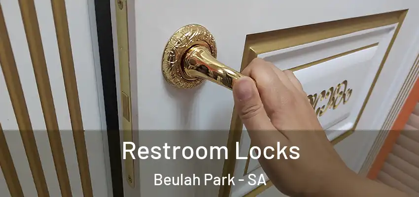 Restroom Locks Beulah Park - SA