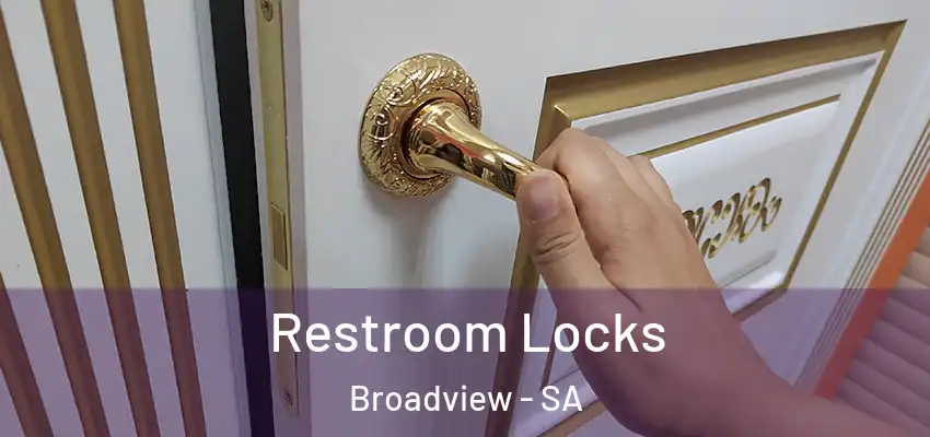 Restroom Locks Broadview - SA