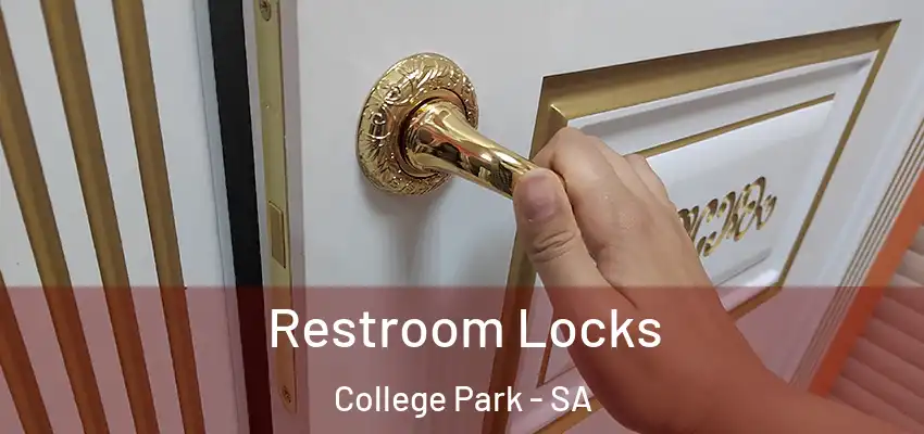  Restroom Locks College Park - SA