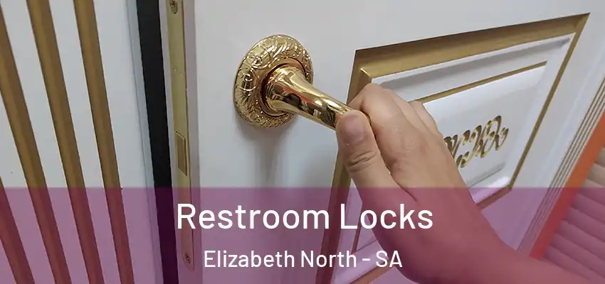 Restroom Locks Elizabeth North - SA
