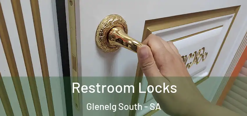  Restroom Locks Glenelg South - SA