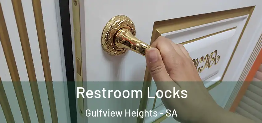 Restroom Locks Gulfview Heights - SA