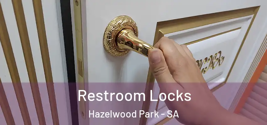 Restroom Locks Hazelwood Park - SA