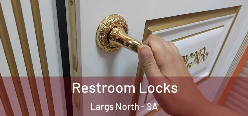  Restroom Locks Largs North - SA