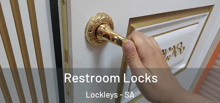 Restroom Locks Lockleys - SA