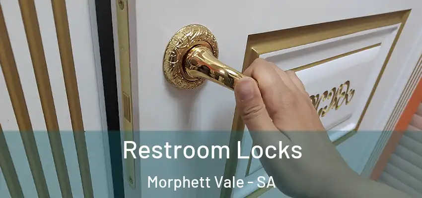 Restroom Locks Morphett Vale - SA