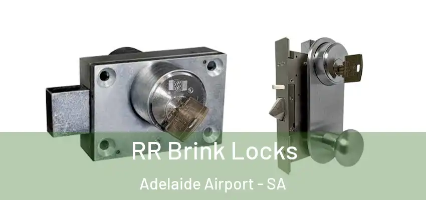 RR Brink Locks Adelaide Airport - SA