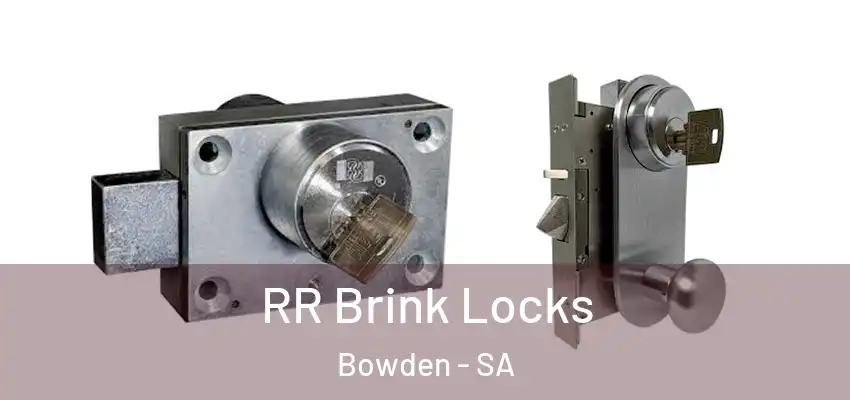 RR Brink Locks Bowden - SA