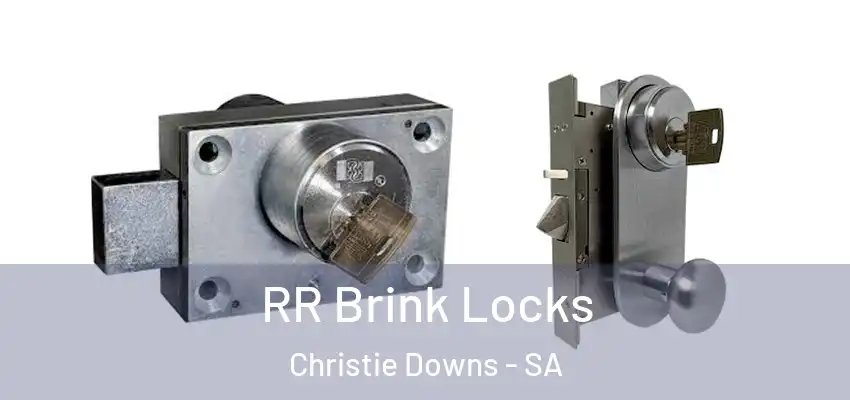 RR Brink Locks Christie Downs - SA