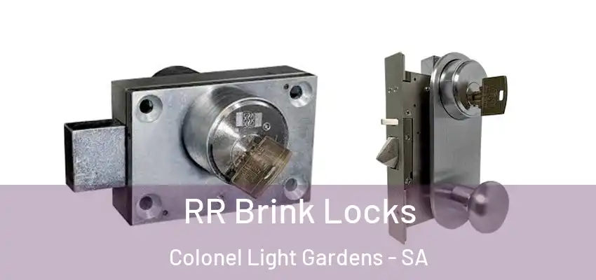 RR Brink Locks Colonel Light Gardens - SA