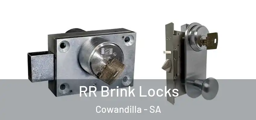RR Brink Locks Cowandilla - SA