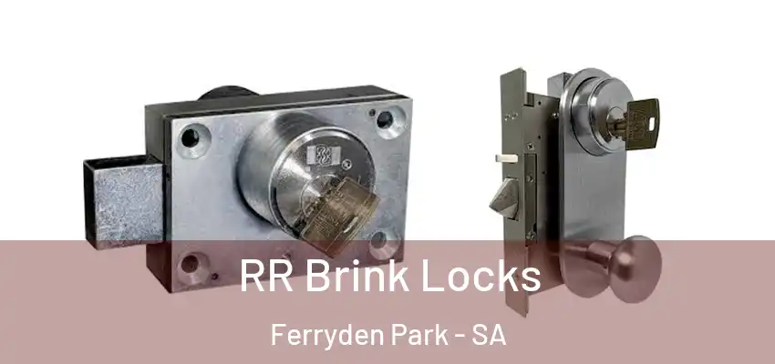 RR Brink Locks Ferryden Park - SA