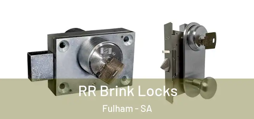 RR Brink Locks Fulham - SA