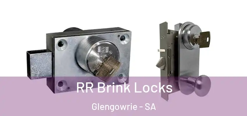 RR Brink Locks Glengowrie - SA
