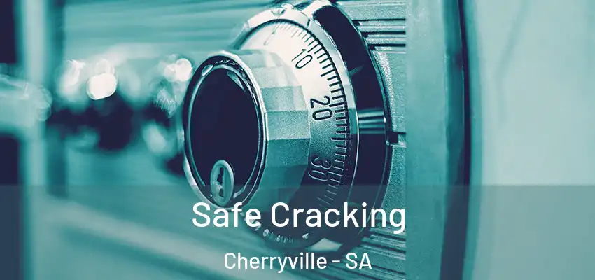 Safe Cracking Cherryville - SA
