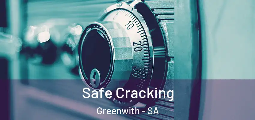 Safe Cracking Greenwith - SA