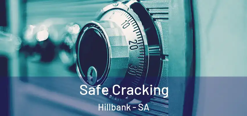  Safe Cracking Hillbank - SA