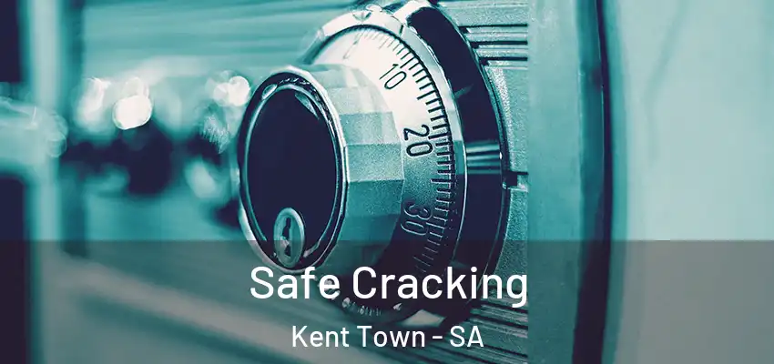  Safe Cracking Kent Town - SA