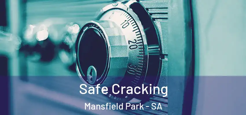 Safe Cracking Mansfield Park - SA