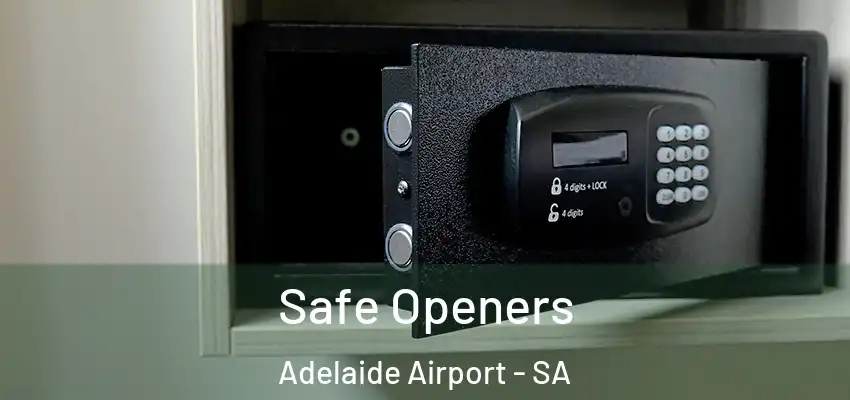  Safe Openers Adelaide Airport - SA