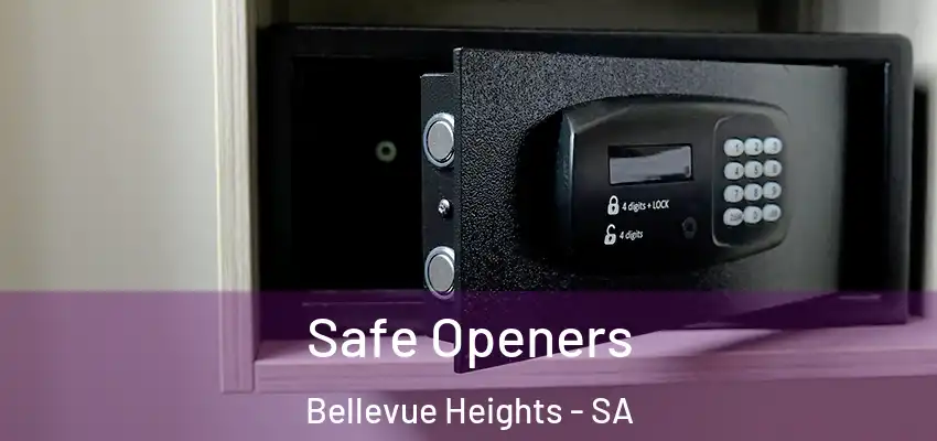 Safe Openers Bellevue Heights - SA