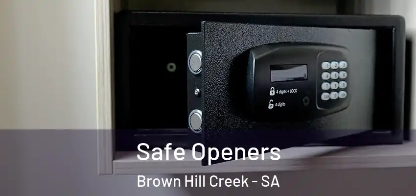  Safe Openers Brown Hill Creek - SA