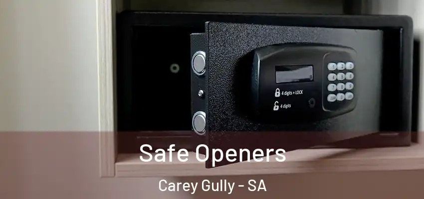 Safe Openers Carey Gully - SA