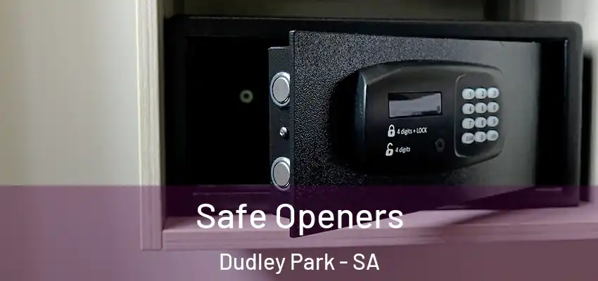 Safe Openers Dudley Park - SA