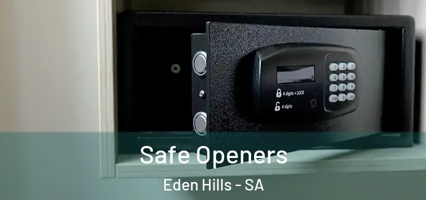 Safe Openers Eden Hills - SA