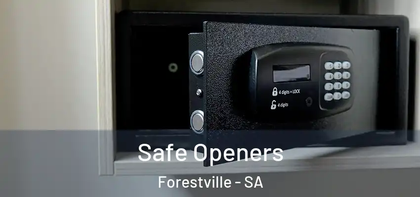 Safe Openers Forestville - SA