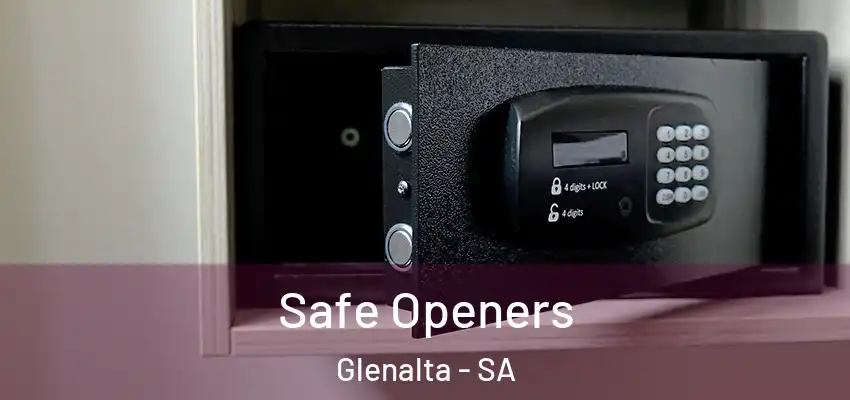 Safe Openers Glenalta - SA