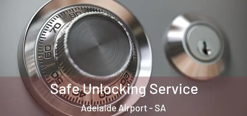 Safe Unlocking Service Adelaide Airport - SA