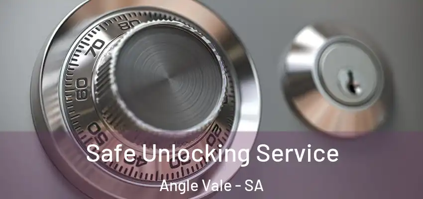 Safe Unlocking Service Angle Vale - SA