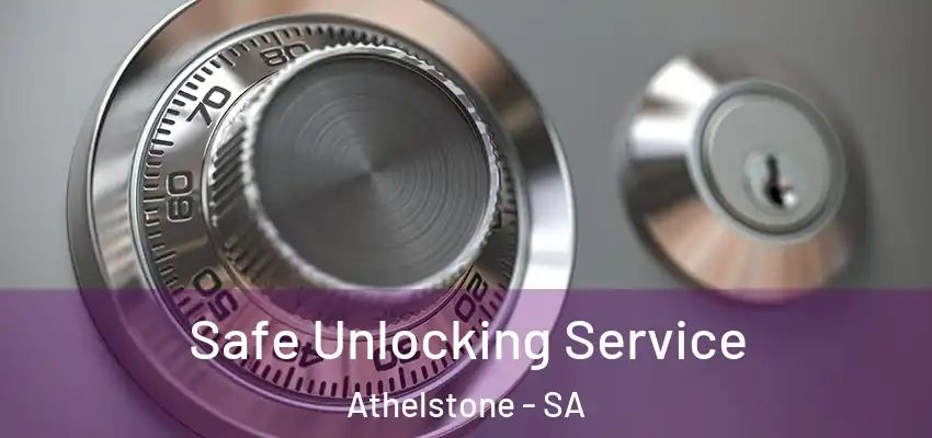 Safe Unlocking Service Athelstone - SA