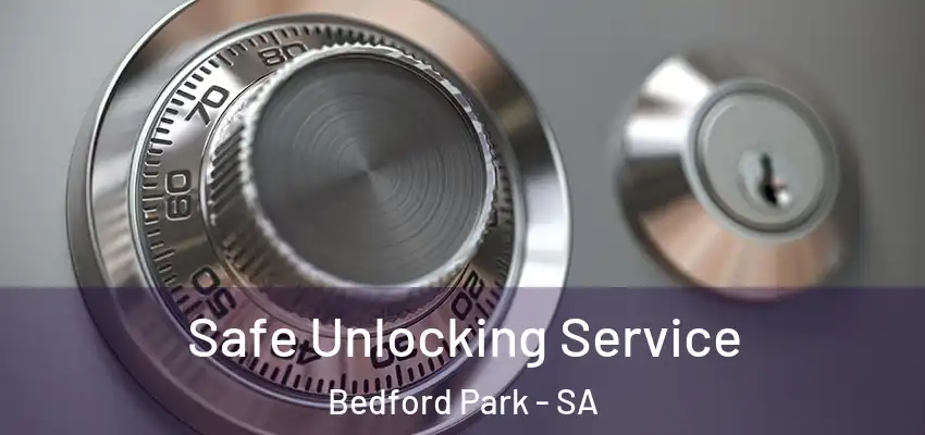  Safe Unlocking Service Bedford Park - SA