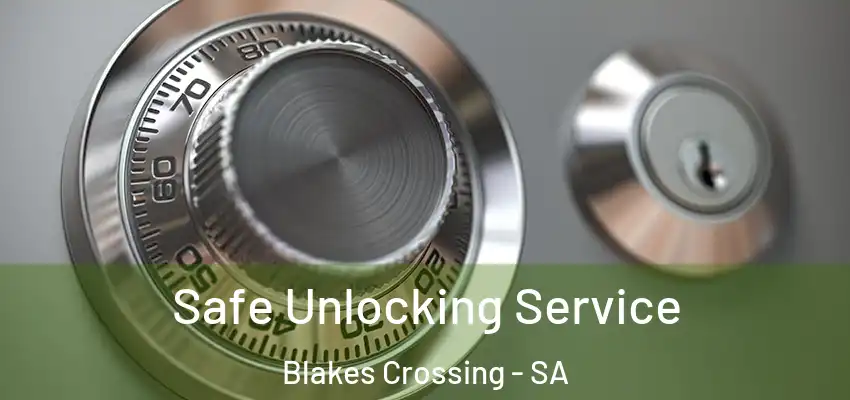 Safe Unlocking Service Blakes Crossing - SA