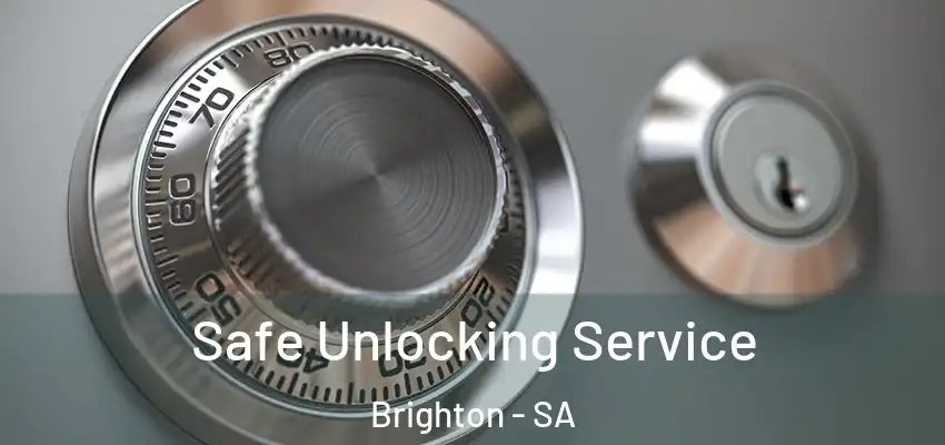 Safe Unlocking Service Brighton - SA