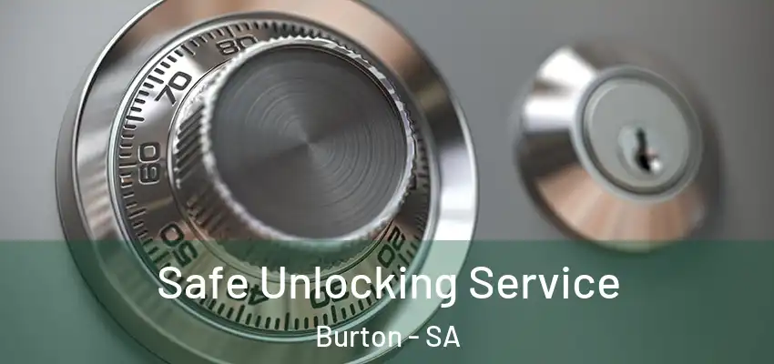 Safe Unlocking Service Burton - SA